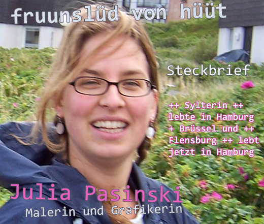 Sylter Malerin und Grafikerin Julia Pasinski. "